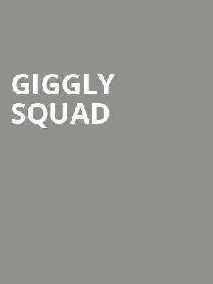 Giggly Squad, Troy Savings Bank Music Hall, Albany