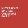 Nutcracker Magical Christmas Ballet, Palace Theatre Albany, Albany