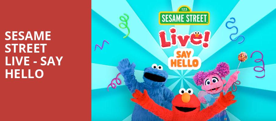 Sesame Street Live Say Hello, Palace Theatre Albany, Albany
