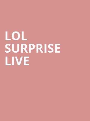 LOL Surprise Live, Palace Theatre Albany, Albany