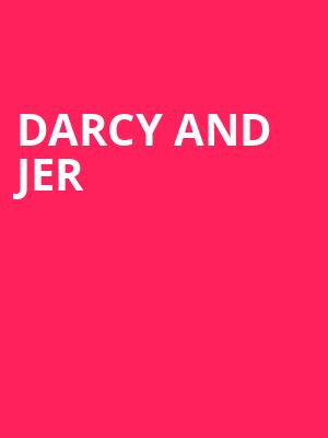 Darcy and Jer, Kitty Carlisle Hart Theatre The Egg, Albany