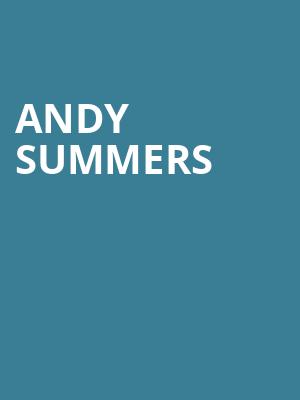 Andy Summers, Kitty Carlisle Hart Theatre The Egg, Albany