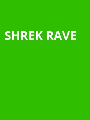 Shrek Rave Poster