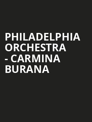 Philadelphia Orchestra - Carmina Burana Poster