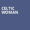 Celtic Woman, Palace Theatre Albany, Albany