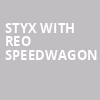 Styx with REO Speedwagon, Saratoga Performing Arts Center, Albany