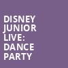 Disney Junior Live Dance Party, Palace Theatre Albany, Albany