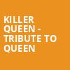 Killer Queen Tribute to Queen, Saratoga Performing Arts Center, Albany