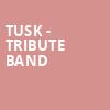 Tusk Tribute Band, Hart Theatre, Albany