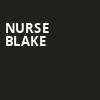 Nurse Blake, Palace Theatre Albany, Albany