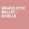 Grand Kyiv Ballet Giselle, Palace Theatre Albany, Albany