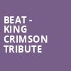 Beat King Crimson Tribute, Kitty Carlisle Hart Theatre The Egg, Albany